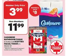 Loblaws CASHMERE BATHROOM TISSUE, 8=16 ROLLS OR SCOTTIES FACIAL TISSUE, 6'S offer