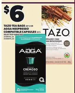 Loblaws TAZO TEA BAGS, 20'S OR AGGA NESPRESSO COMPATIBLE CAPSULES, 10'S offer