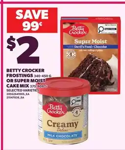 Loblaws BETTY CROCKER FROSTINGS, 340-450 G OR SUPER MOIST CAKE MIX, 375-404 G offer