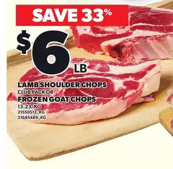 Loblaws LAMB SHOULDER CHOPS CLUB PACK OR FROZEN GOAT CHOPS offer