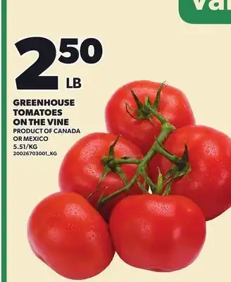 Loblaws GREENHOUSE TOMATOES ON THE VINE offer