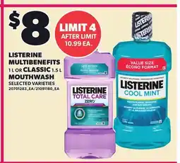 Loblaws LISTERINE MULTIBENEFITS, 1L OR CLASSIC, 1.5 ML MOUTHWASH offer