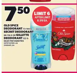 Loblaws OLD SPICE DEODORANT, 73-144 G SECRET DEODORANT, 68-116 G GILLETTE DEODORANT, 122 G offer