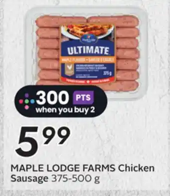 Sobeys MAPLE LODGE FARMS Chicken Sausage offer