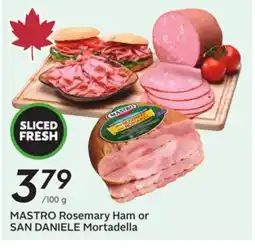 Sobeys MASTRO Rosemary Ham or SAN DANIELE Mortadella offer