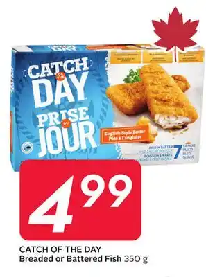 Sobeys CATCH OF THE DAY Breaded or Battered Fish offer