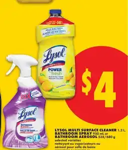 No Frills LYSOL MULTI SURFACE CLEANER, 1.2 L, BATHROOM SPRAY, 950 ML OR BATHROOM AEROSOL, 538/680 G offer