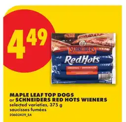 No Frills MAPLE LEAF TOP DOGS OR SCHNEIDERS RED HOTS WIENERS offer