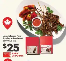 Longo's Frozen Pork Souvlaki or Porchettini offer