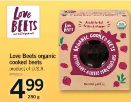 Fortinos LOVE BEETS ORGANIC COOKED BEETS offer