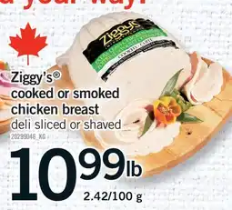 Fortinos ZIGGY'S COOKED OR SMOKED CHICKEN BREAST offer