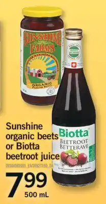 Fortinos SUNSHINE ORGANIC BEETS OR BIOTTA BEETROOT JUICE offer