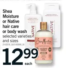 Fortinos SHEA MOISTURE OR NATIVE HAIR CARE OR BODY WASH offer