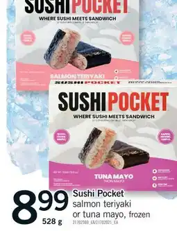 Fortinos SUSHI POCKET SALMON TERIYAKI OR TUNA MAYO offer