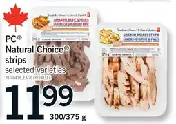Fortinos PC NATURAL CHOICE STRIPS, 300/375 g offer