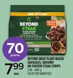 Metro BEYOND MEAT PLANT-BASED SAUSAGES, GROUND OR FROZEN STEAK STRIPS offer