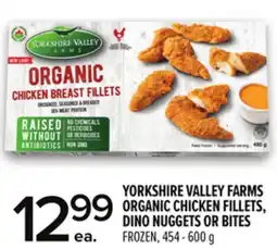Metro YORKSHIRE VALLEY FARMS ORGANIC CHICKEN FILLETS, DINO NUGGETS OR BITES offer