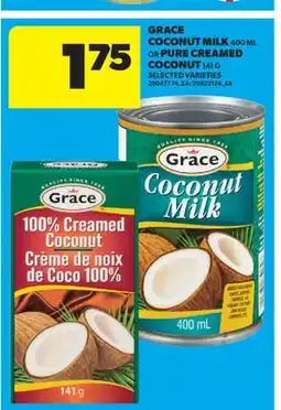 Real Canadian Superstore GRACE COCONUT MILK, 400 ML OR PURE CREAMED COCONUT, 141 G offer
