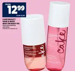 Real Canadian Superstore CAKE BEAUTY HAIR & BODY MIST OR BODY OIL offer