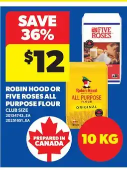 Real Canadian Superstore ROBIN HOOD OR FIVE ROSES ALL PURPOSE FLOUR offer