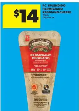 Real Canadian Superstore PC SPLENDIDO PARMIGIANO REGGIANO CHEESE offer