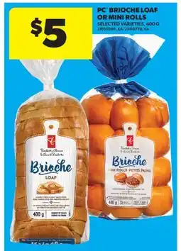 Real Canadian Superstore PC BRIOCHE LOAF OR MINI ROLLS offer