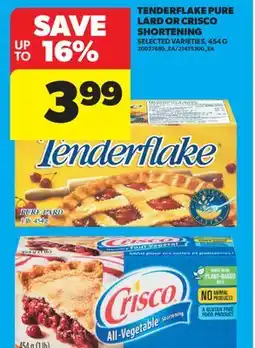 Real Canadian Superstore TENDERFLAKE PURE LARD OR CRISCO SHORTENING offer