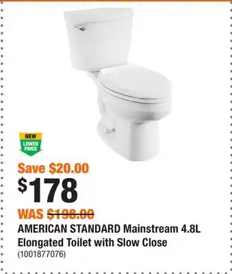 Home Depot AMERICAN STANDARD Mainstream 4.8L Elongated Toilet with Slow Close offer
