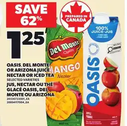 Independent Grocer OASIS, DEL MONTE OR ARIZONA JUICE NECTAR OR ICED TEA offer