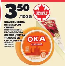 Independent Grocer OKA OR L'EXTRA BRIE DELI CUT CHEESE offer