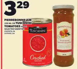 Loblaws PIERREBONNE JAM, 250 ML OR TUSCANINI TOMATOES, 400 G offer