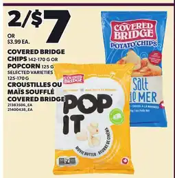 Independent Grocer COVERED BRIDGE CHIPS, 142-170 G POPCORN, 125 G offer