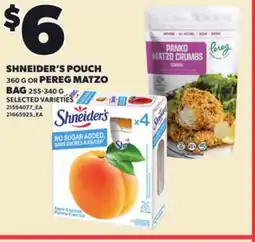Loblaws SHNEIDER'S POUCH, 360 G OR PEREG MATZO BAG offer