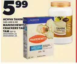 Loblaws ACHVA TAHINI 340=400 G MANISCHEWITZ CRACKERS TAM 227 G offer