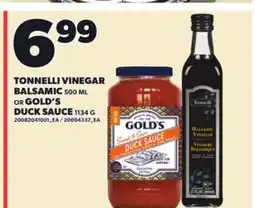 Loblaws TONNELLI VINEGAR BALSAMIC, 500 ML OR GOLD'S DUCK SAUCE, 1134 G offer