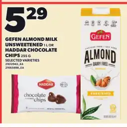 Loblaws GEFEN ALMOND MILK UNSWEETENED, 1 L OR HADDAR CHOCOLATE CHIPS, 252 G offer