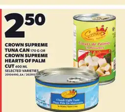 Loblaws CROWN SUPREME TUNA CAN, 170 G OR CROWN SUPREME HEARTS OF PALM CUT, 400 ML offer