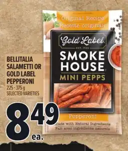 Metro BELLITALIA SALAMETTI OR GOLD LABEL PEPPERONI offer