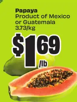 FreshCo Papaya Product of Mexico or Guatemala 3.73/kg - Vaisakhi offer