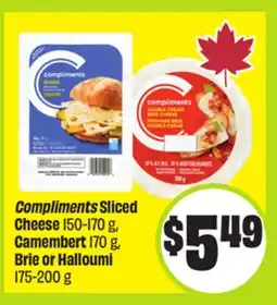 FreshCo Compliments Sliced Cheese 150-170 g, Camembert 170 g, Brie or Halloumi 175-200 g offer