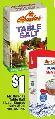FreshCo Mr. Goudas Table Salt 1 kg or Coarse Salt 750 g offer