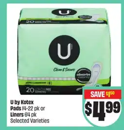 FreshCo U by Kotex Pads 14-22 pk or Liners 64 pk Selected Varieties offer