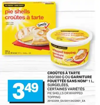 L'Intermarché CROÛTES À TARTE 350/380 G OU GARNITURE FOUETTÉE. 1 L | PIE SHELLS OR WHIPPED TOPPING offer