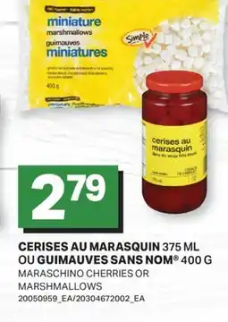 L'Intermarché CERISES AU MARASQUIN, 375 ML OU GUIMAUVES, 400G | MARASCHINO CHERRIES OR MARSHMALLOWS offer