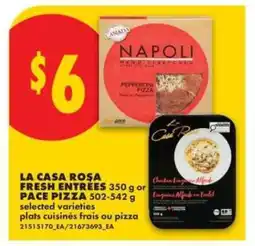 No Frills LA CASA ROSA FRESH ENTRÉES or PACE PIZZA offer
