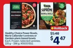 Walmart Healthy Choice Power Bowls, Marie Callender's entrees or Gardein plant-based bowls offer