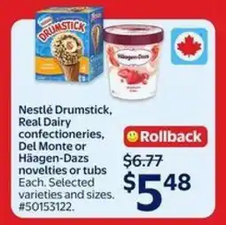 Walmart Nestlé Drumstick, Real Dairy confectioneries, Del Monte or Häagen-Dazs novelties or tubs offer