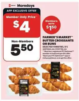 Real Canadian Superstore FARMER’S MARKET BUTTER CROISSANTS OR BUNS offer