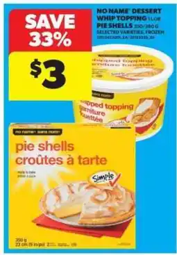 Real Canadian Superstore NO NAME DESSERT WHIP TOPPING OR PIE SHELLS offer