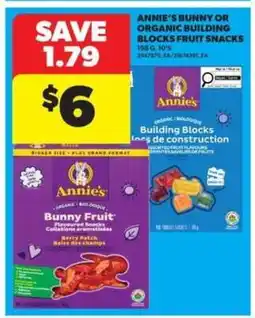 Real Canadian Superstore Annie’s Bunny or Organic Building Blocks Fruit Snacks offer